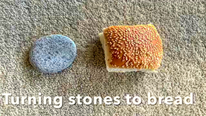 Turning Stones to Bread 300x170